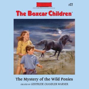 The Mystery of the Wild Ponies, Gertrude Chandler Warner