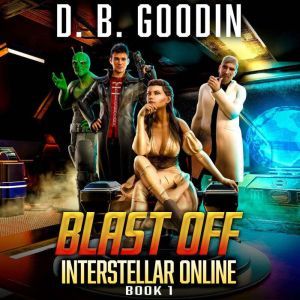 Blast Off, D. B. Goodin