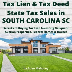 Tax Lien  Tax Deed State Tax Sales i..., Brian Mahoney