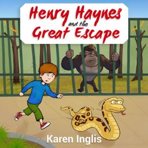 Henry Haynes and the Great Escape, Karen Inglis