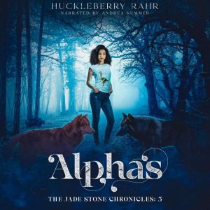 Alphas, Huckleberry Rahr