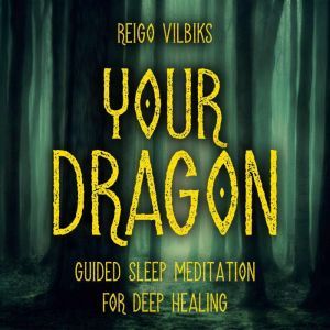 Your Dragon, Reigo Vilbiks