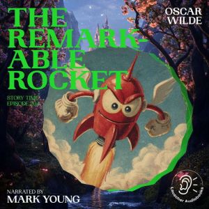 The Remarkable Rocket Story Time, Ep..., Oscar Wilde