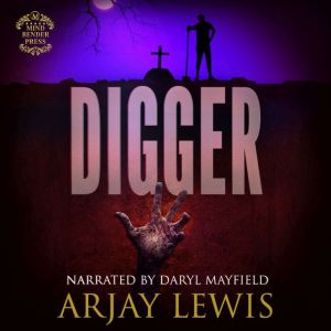 Digger, Arjay Lewis