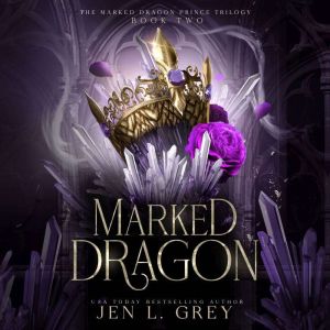 Marked Dragon, Jen L. Grey
