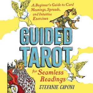 Guided Tarot, Stefanie Caponi