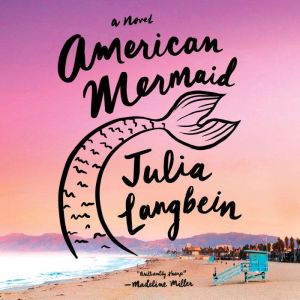 American Mermaid, Julia Langbein