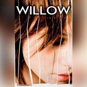 Willow, Julia Hoban