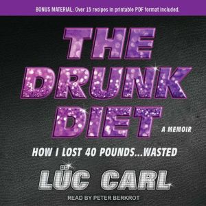 The Drunk Diet, Luc Carl