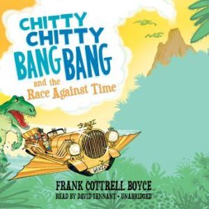 Chitty Chitty Bang Bang and the Race ..., Frank Cottrell Boyce