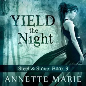 Yield the Night, Annette Marie