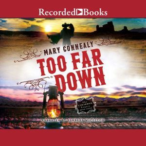 Too Far Down, Mary Connealy