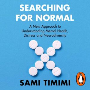 Searching for Normal, Dr Sami Timimi