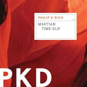 Martian TimeSlip, Philip K. Dick
