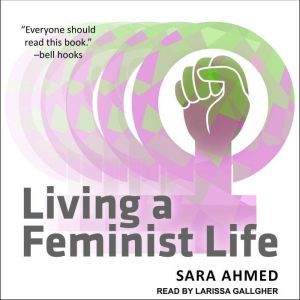 Living a Feminist Life, Sara Ahmed