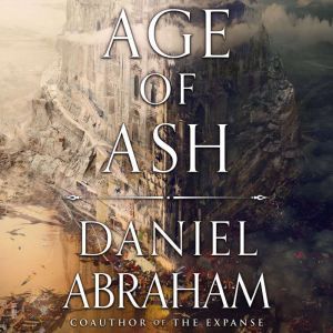 Age of Ash, Daniel Abraham