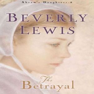 Betrayal, Beverly Lewis