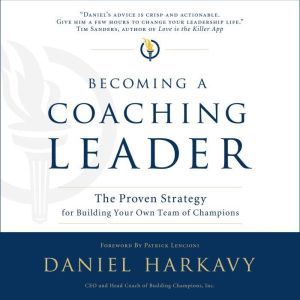 Becoming a Coaching Leader, Daniel S. Harkavy