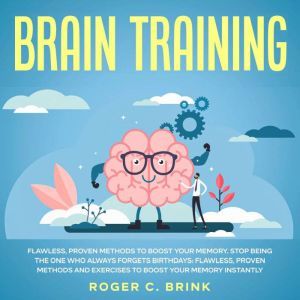 Brain Training Flawless, Proven Meth..., Roger C. Brink