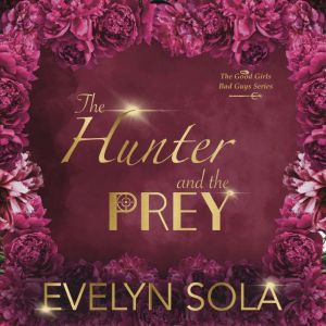 The Hunter and the Prey, Evelyn Sola