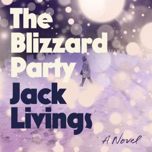 The Blizzard Party, Jack Livings