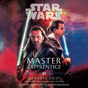 Master & Apprentice (Star Wars), Claudia Gray
