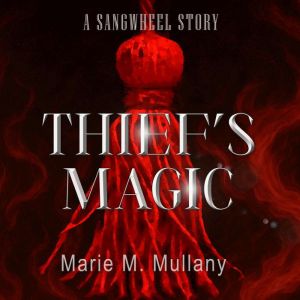 Thiefs Magic, Marie M. Mullany