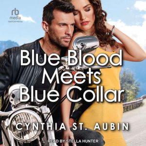 Blue Blood Meets Blue Collar, Cynthia St. Aubin