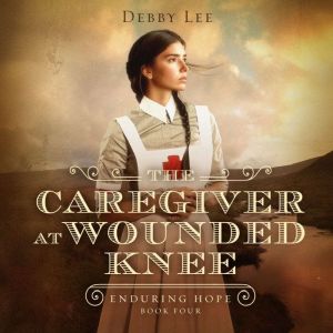 The Caregiver at Wounded Knee