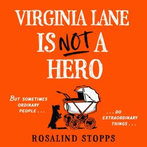 Virginia Lane is Not a Hero, Rosalind Stopps