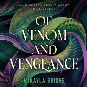 Of Venom and Vengeance, Mikayla Bridge