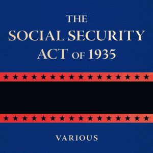 The Social Security Act of 1935, Various