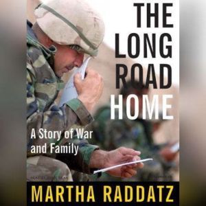 The Long Road Home, Martha Raddatz