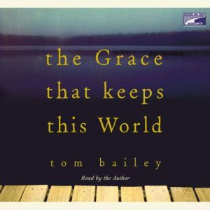 The Grace That Keeps This World