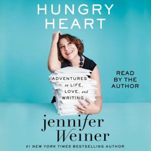 Hungry Heart, Jennifer Weiner