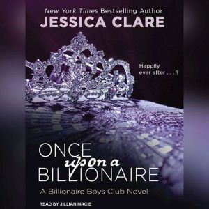 Once Upon a Billionaire, Jessica Clare