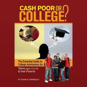 Cash Poor or College?, Diane M. Warmsley