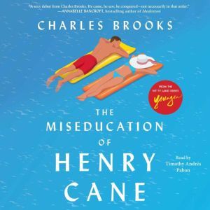 The Miseducation of Henry Cane, Charles Brooks