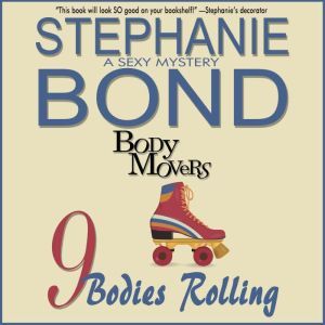 9 Bodies Rolling, Stephanie Bond