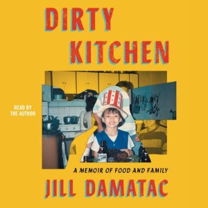 Dirty Kitchen, Jill Damatac