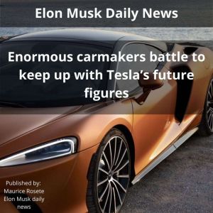 Enormous carmakers battle to keep up ..., Maurice Rosete