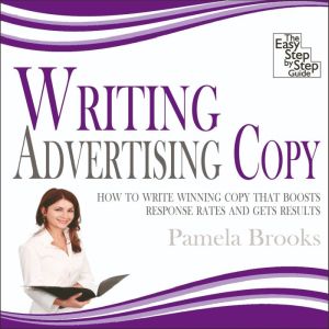 Writing Advertising Copy, Pamela Brooks