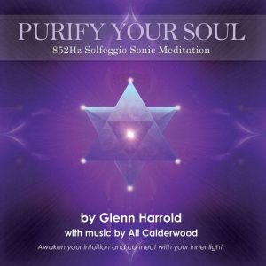 852Hz Solfeggio Meditation, Glenn Harrold