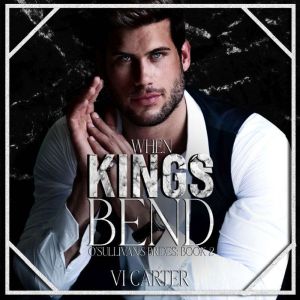When Kings Bend: A Dark Irish Mafia Romance intensified by the presence of a cult