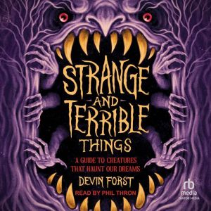 Strange and Terrible Things, Devin Forst