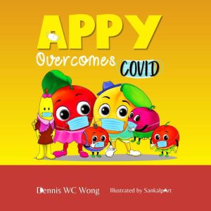 Appy Overcomes COVID, Dennis WC Wong