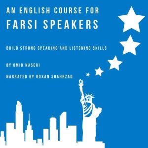An English Course for Farsi Speakers: Build Strong Speaking and Listening Skills