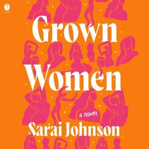 Grown Women: A Novel