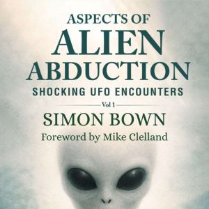Aspects of Alien Abduction, Simon Bown