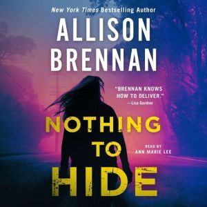 Nothing to Hide, Allison Brennan